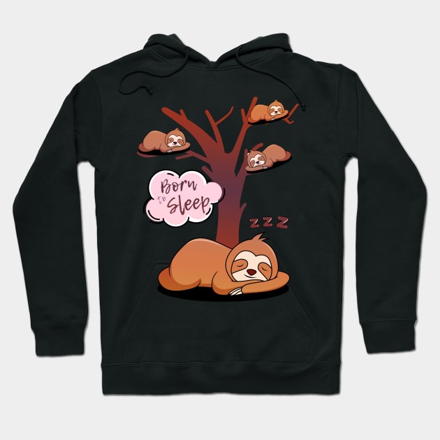 Sloths, born to sleep. Funny phrase with sloths sleeping in a tree. Hoodie by Rebeldía Pura
